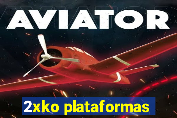 2xko plataformas